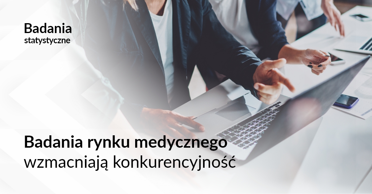Badania rynku medycznego wzmacniają konkurencyjność