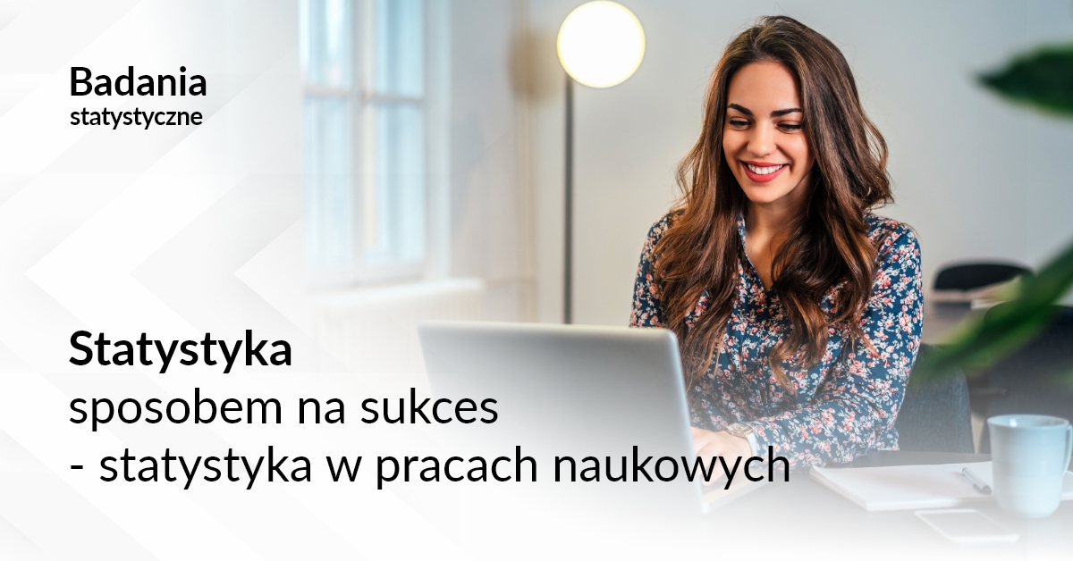 Statystyka sposobem na sukces - statystyka w pracach naukowych